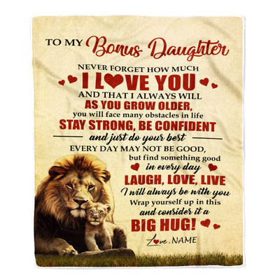 Personalized To My Bonus Daughter Lion Blanket From Stepdad Never Forget How Much I Love You Stepdaughter Birthday Christmas Customized Bed Fleece Blanket | teecentury