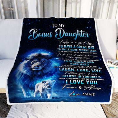 Personalized To My Bonus Daughter Lion Blanket From Stepdad Today Is A Good Day Stepdaughter Gifts Birthday Graduation Christmas Customized Bed Fleece Blanket | teecentury