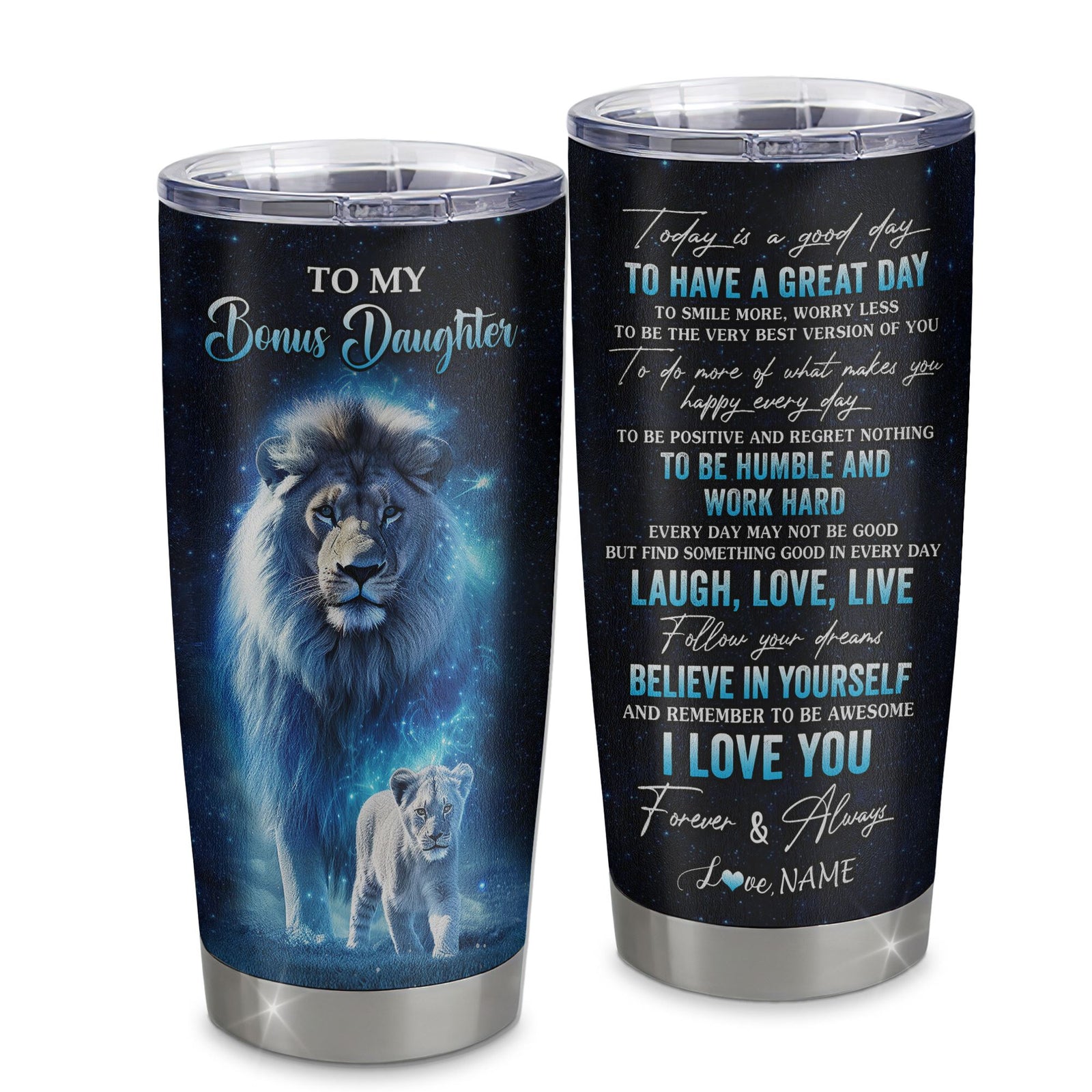 Personalized To My Bonus Daughter Lion Tumbler From Stepdad Stainless Steel Cup Today Is A Good Day Stepdaughter Gifts Birthday Graduation Christmas Custom Travel Mug | teecentury