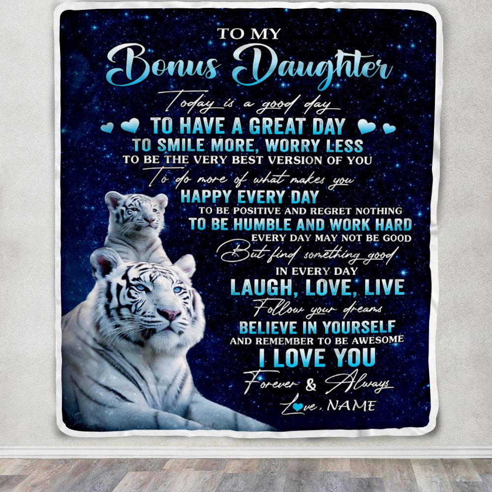 Personalized To My Bonus Daughter Tiger Blanket From Stepdad Mom Today Is A Good Day Stepdaughter Gifts Birthday Graduation Christmas Customized Fleece Blanket | teecentury