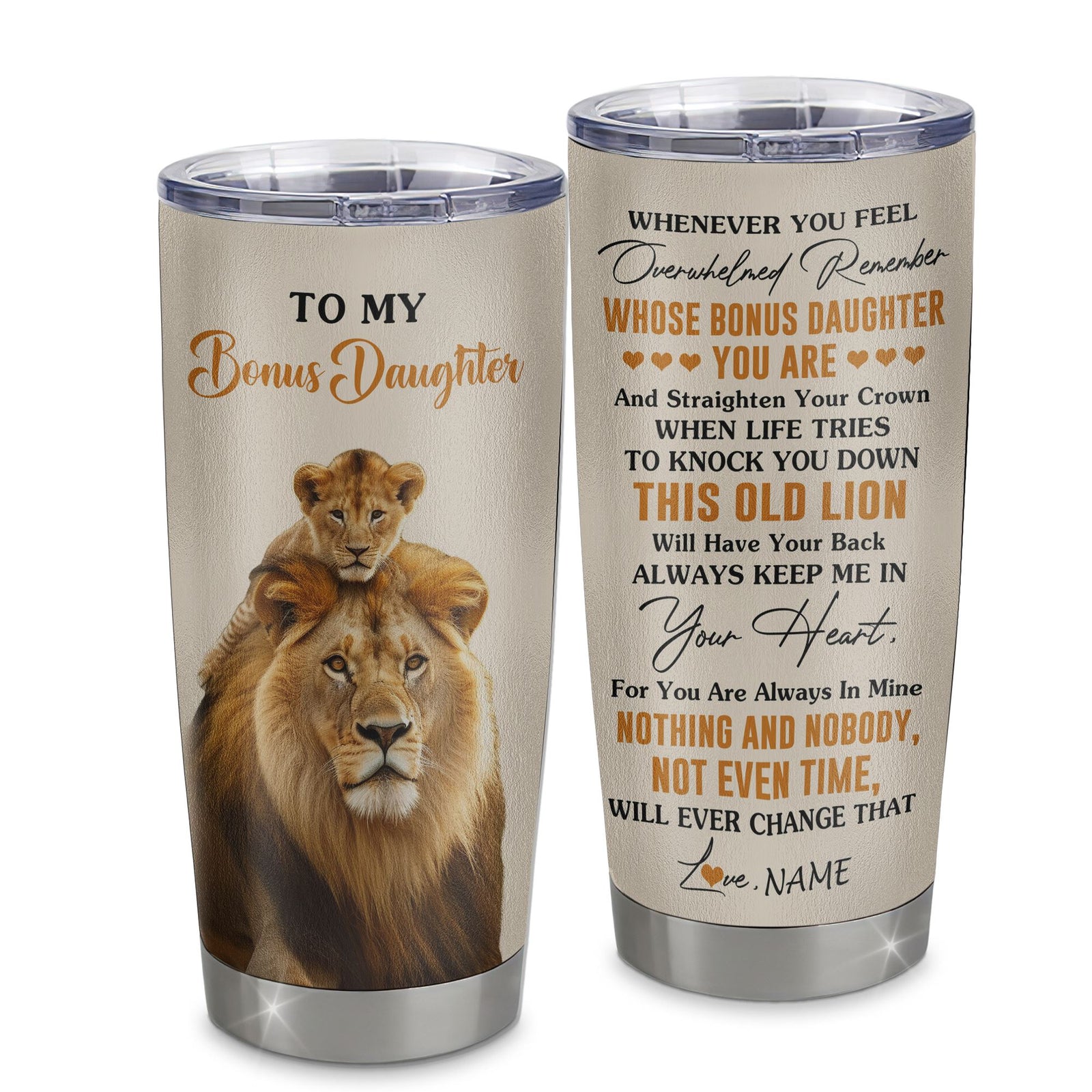 Personalized To My Bonus Daughter Tumbler Cup From Stepdad Whenever You Fell Overwhelmed Lion Stepdaughter Birthday Gifts Graduation Christmas Custom Travel Mug | teecentury