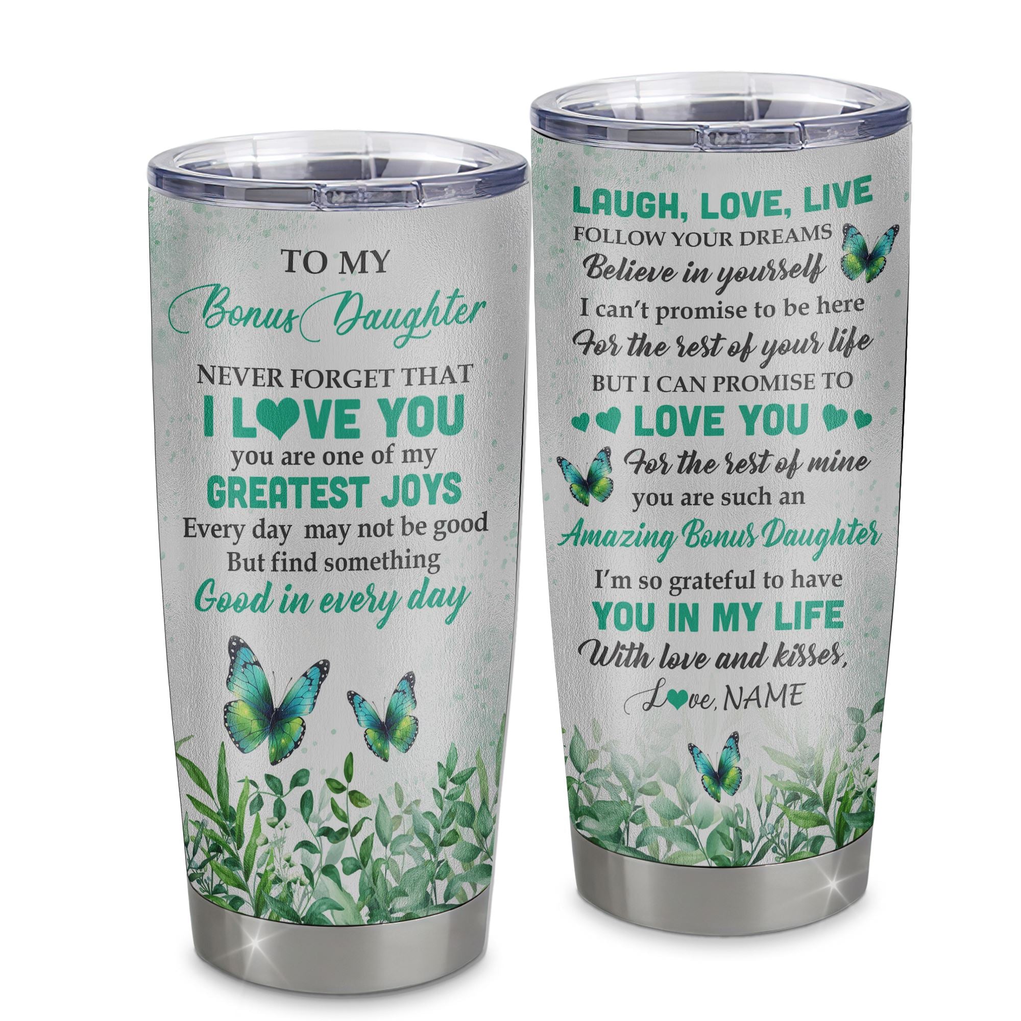 Personalized To My Bonus Daughter Tumbler From Bonus Mom Stainless Steel Cup Butterfly Laugh Love Live Birthday Motivational Quote Christmas Travel Mug | teecentury