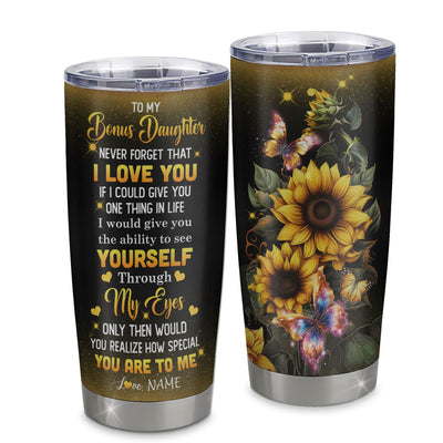 Personalized To My Bonus Daughter Tumbler From Bonus Mom Sunflower Stainless Steel Cup Never Forget That I Love You Stepdaughter Birthday Christmas Travel Mug | teecentury