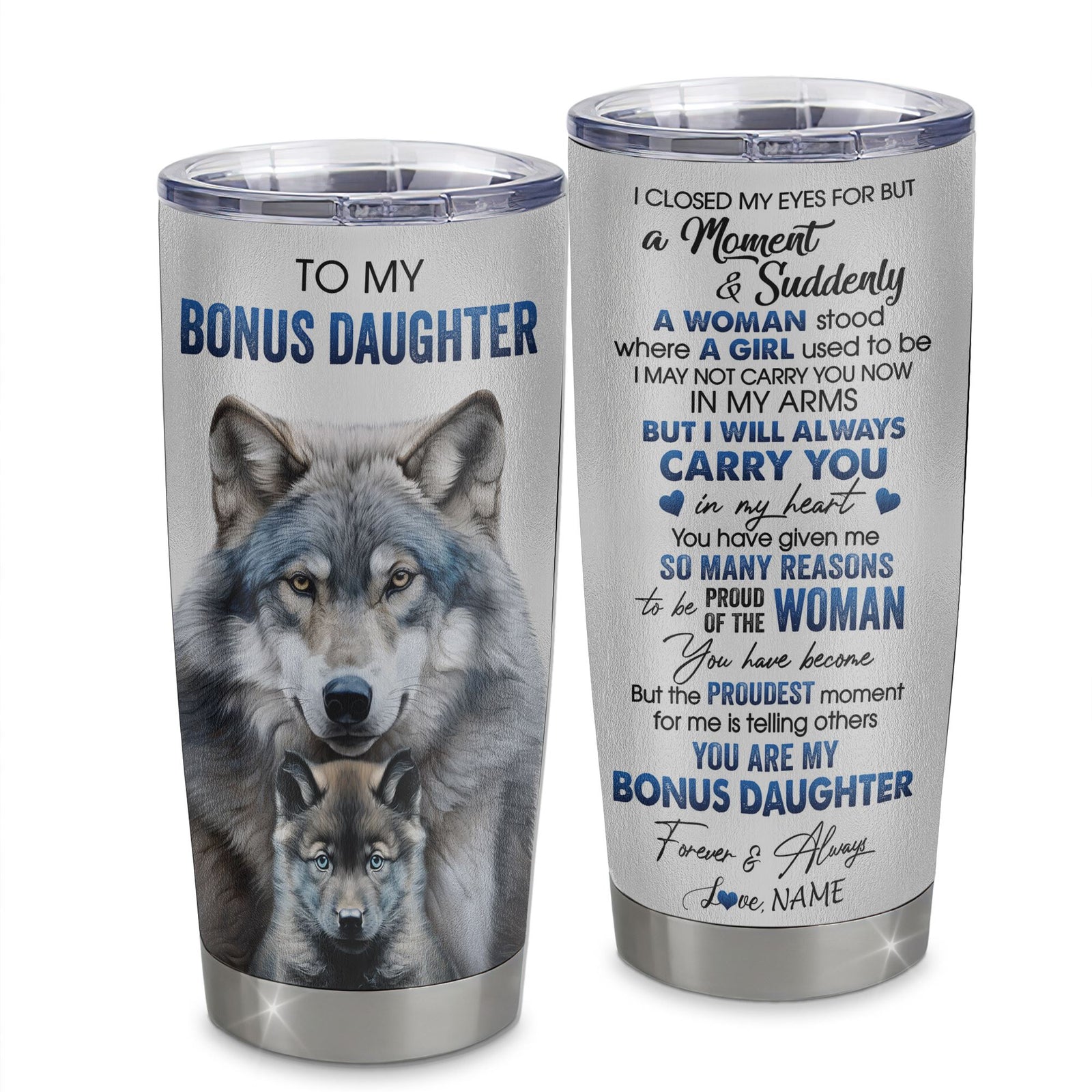 Personalized To My Bonus Daughter Tumbler From Stemom Dad  Stainless Steel Cup I Close My Eyes For But A Moment Wolf Birthday Gifts Graduation Christmas Travel Mug | teecentury