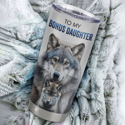 Personalized To My Bonus Daughter Tumbler From Stemom Dad  Stainless Steel Cup I Close My Eyes For But A Moment Wolf Birthday Gifts Graduation Christmas Travel Mug | teecentury