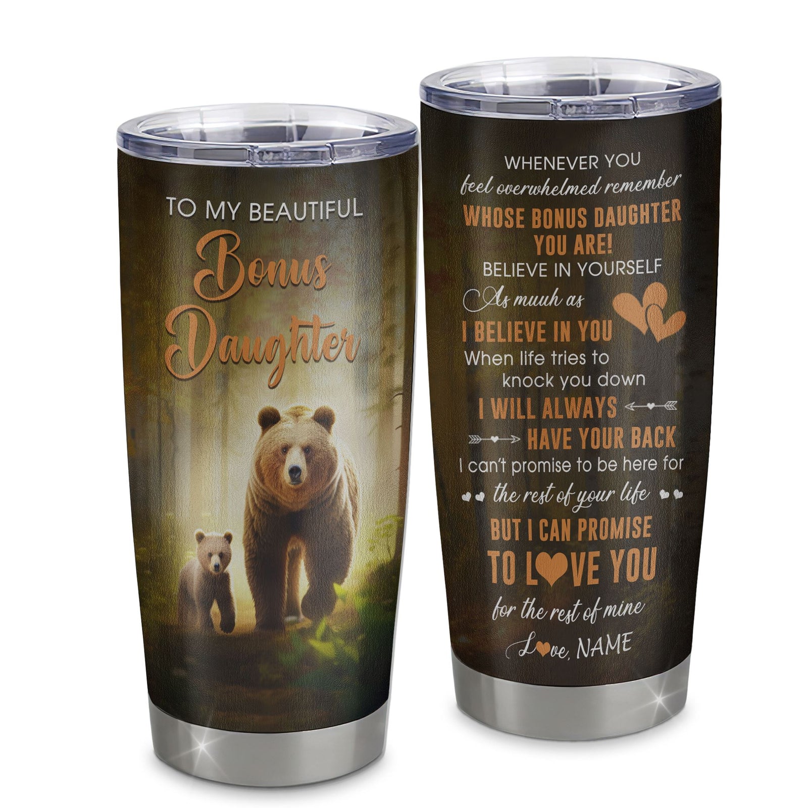 Personalized To My Bonus Daughter Tumbler From Step Mom Dad Stainless Steel Cup Whenever You Feel Bear Stepdaughter Birthday Gifts Graduation Christmas Custom Travel Mug | teecentury