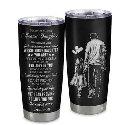 Personalized To My Bonus Daughter Tumbler From Stepfather Stainless Steel Cup Whenever You Feel Overwhelmed Stepdaughter Birthday Graduation Travel Mug | teecentury