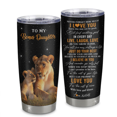 Personalized To My Bonus Daughter Tumbler From Stepmom Live Laugh Love Lion Stepdaughter Birthday Gifts Positive Graduation Christmas Custom Travel Mug | teecentury