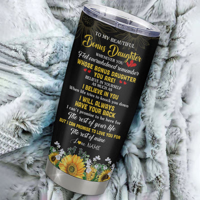 Personalized To My Bonus Daughter Tumbler From Stepmom Stainless Steel Cup Whenever You Feel Sunflower Stepdaughter Birthday Gifts Graduation Christmas Custom Travel Mug | teecentury