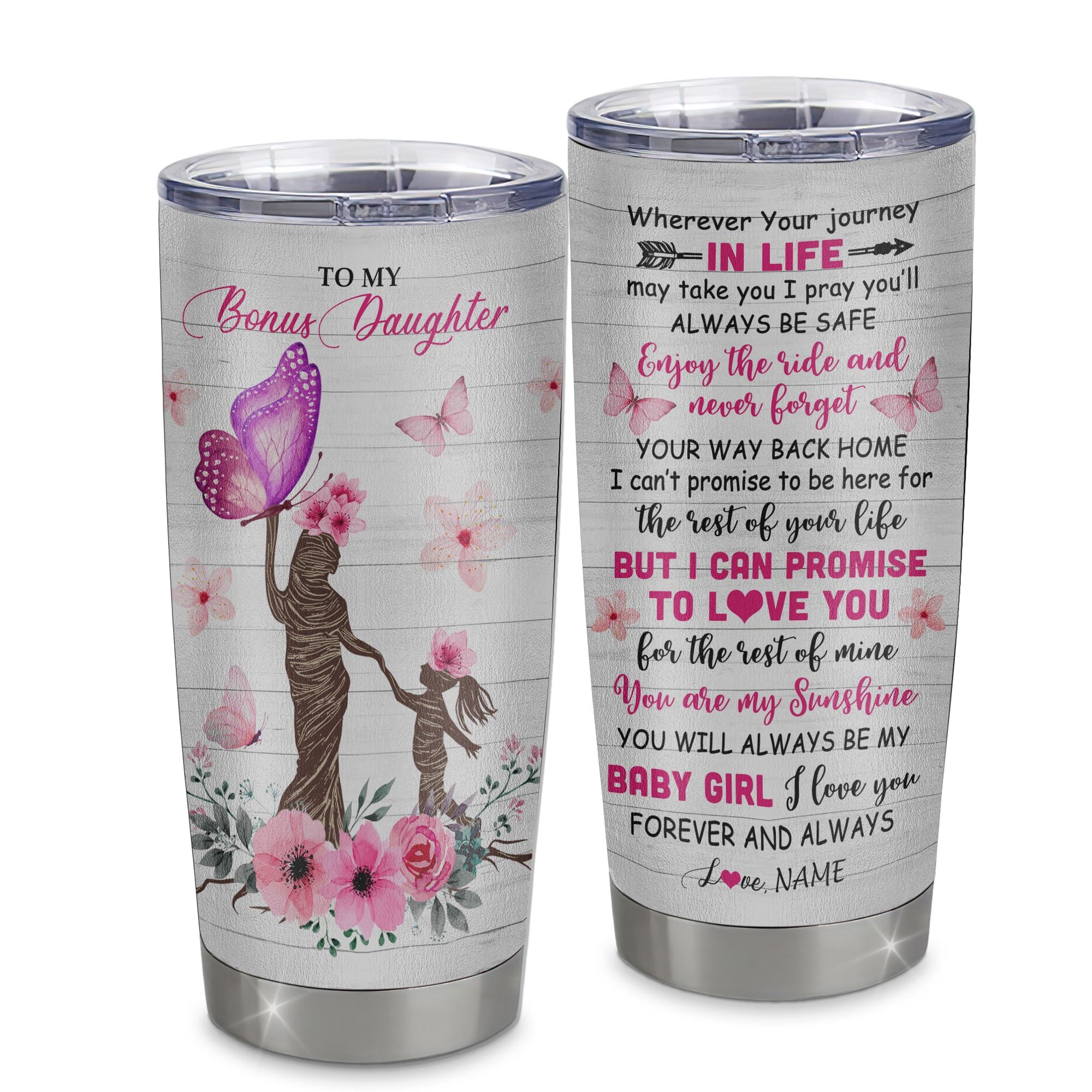 Personalized To My Bonus Daughter Tumbler From Stepmom Stainless Steel Cup Wherever Your Journey Tree Butterfly Stepdaughter Birthday Christmas Travel Mug | teecentury