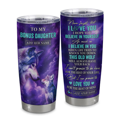 Personalized To My Bonus Daughter Tumbler From Stepmother Dad Wolf Never Forget I Love You Stepdaughter Birthday Gifts Christmas Custom Stainless Steel Travel Mug | teecentury
