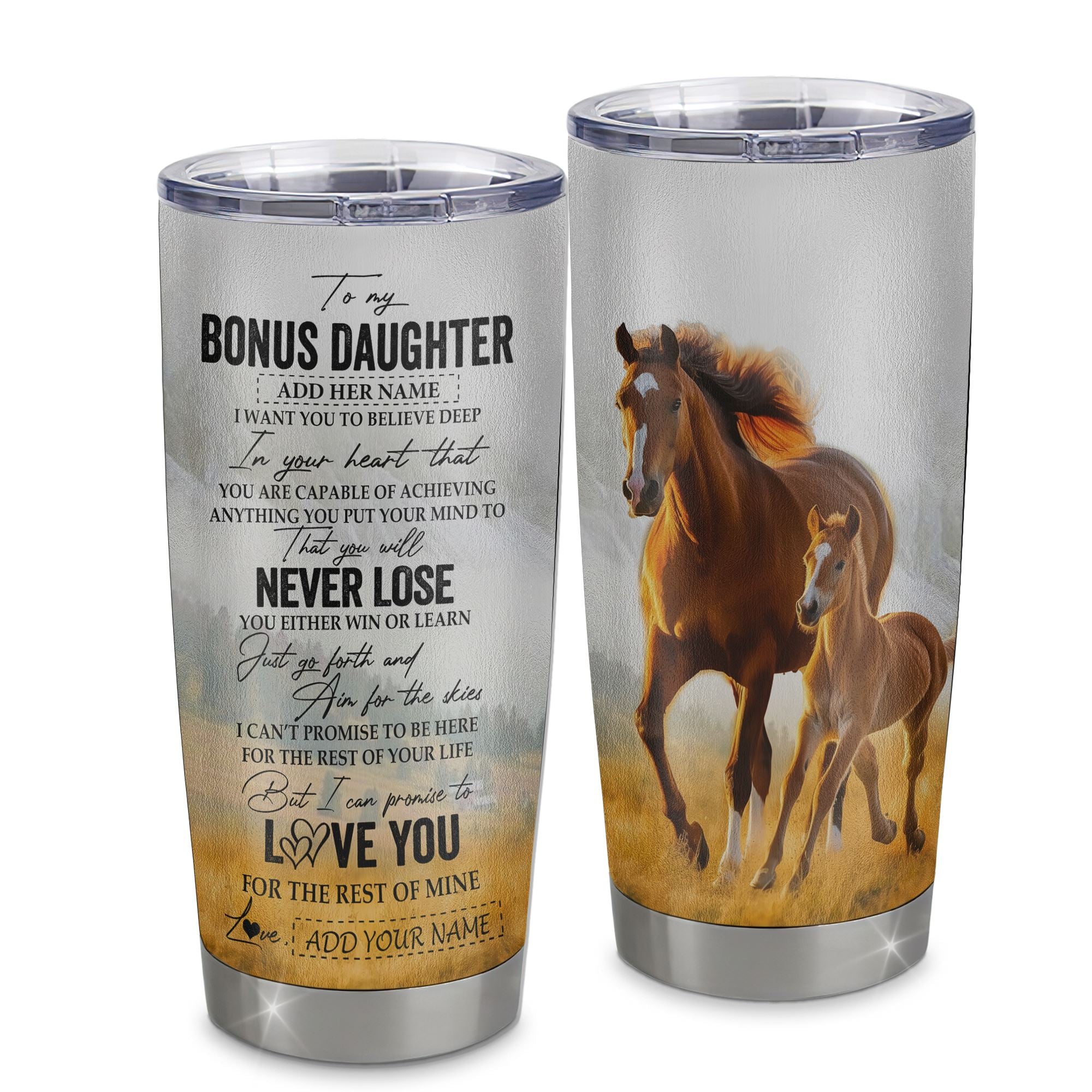 Personalized To My Bonus Daughter Tumbler From Stepmother Dad You Will Never Lose Horse Stepdaughter Birthday Gifts Christmas Custom Stainless Steel Cup Travel Mug | teecentury