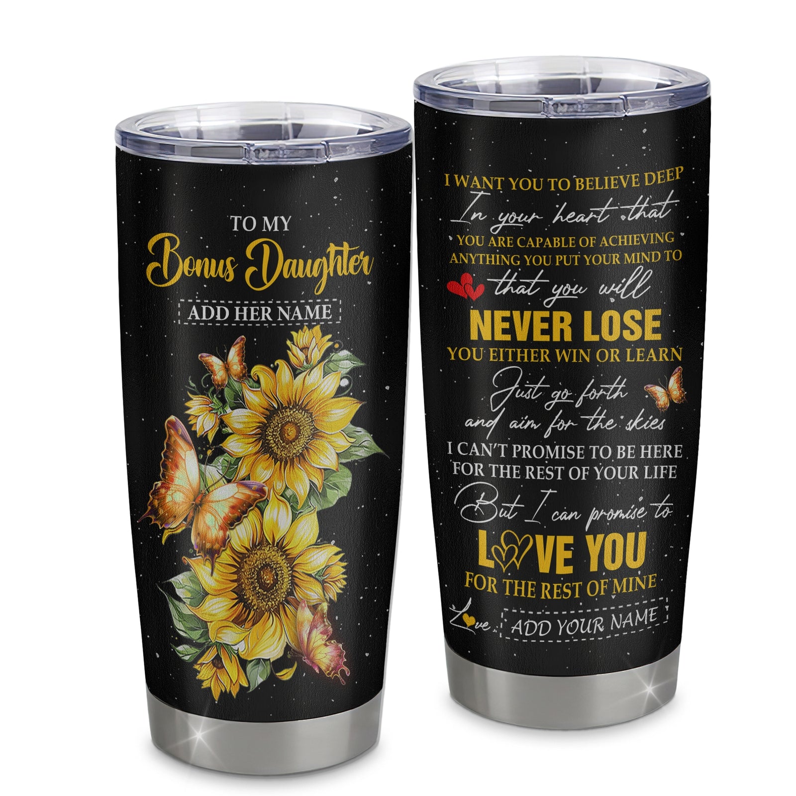 Personalized To My Bonus Daughter Tumbler From Stepmother Dad You Will Never Lose Sunflower Stepdaughter Birthday Gifts Christmas Custom Stainless Steel Cup Travel Mug | teecentury