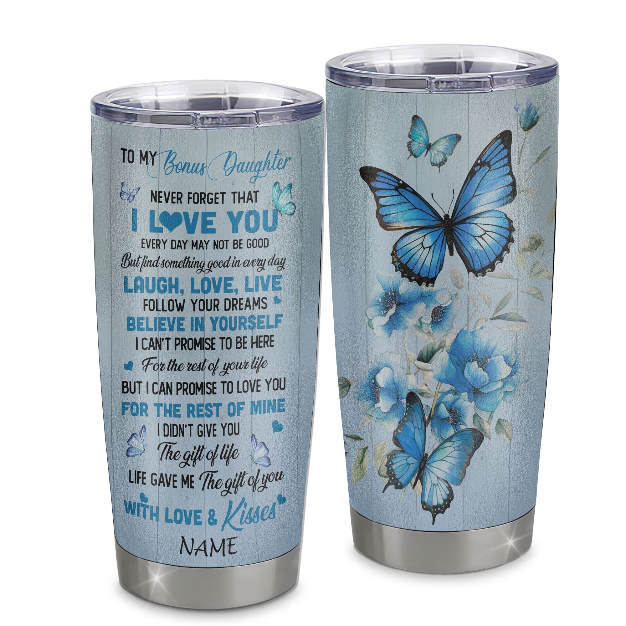 Personalized To My Bonus Daughter Tumbler From Stepmother Stainless Steel Cup Bufterfly Never Forget That I Love You Stepdaughter Birthday Christmas Travel Mug | teecentury
