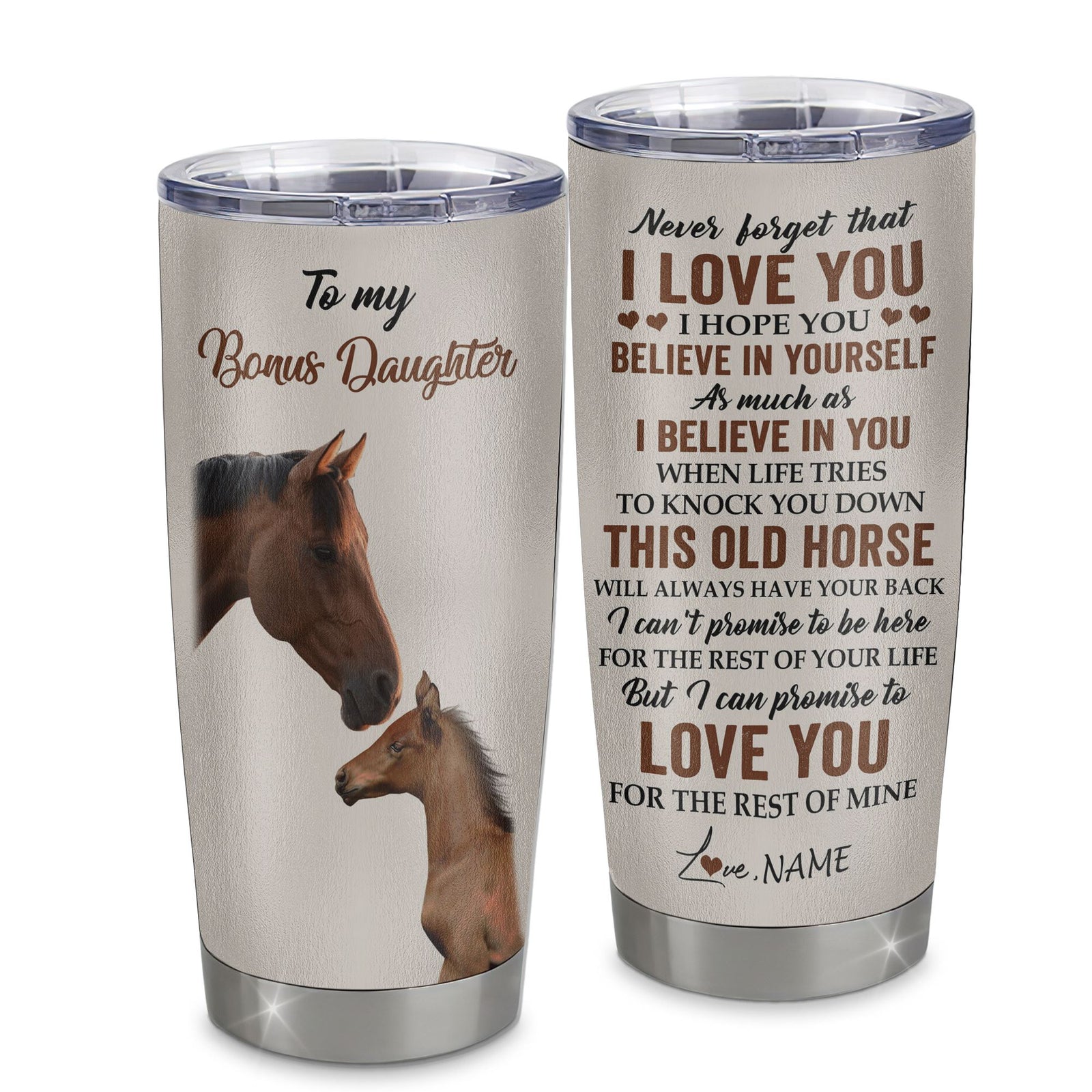 Personalized To My Bonus Daughter Tumbler From Stepmother Stainless Steel Cup This Old Horse Love You Stepdaughter Birthday Graduation Christmas Travel Mug | teecentury