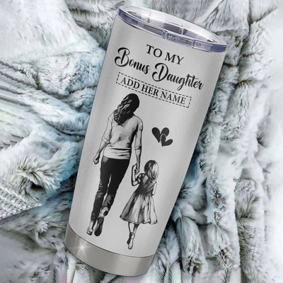 Personalized To My Bonus Daughter Tumbler You Will Never Lose From Stepmother Stepdaughter Birthday Gifts Graduation Christmas Custom Stainless Steel Cup Travel Mug | teecentury