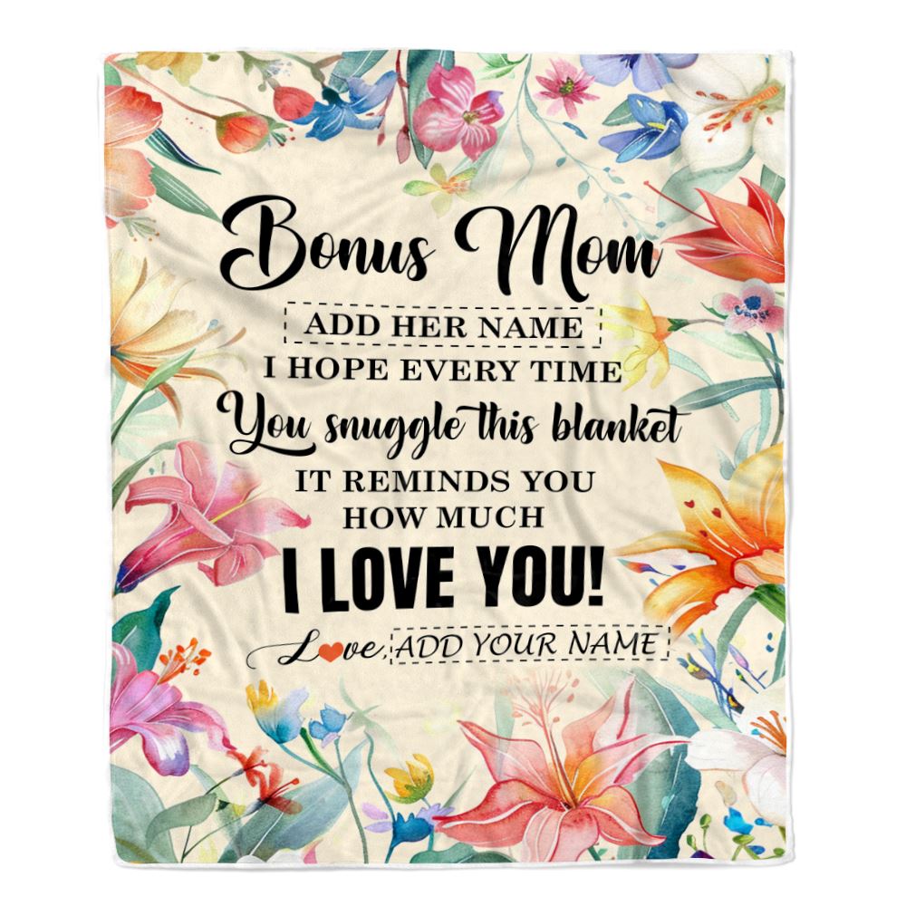 Personalized To My Bonus Mom Blanket From Stepdaughter Stepson Floral I Love You Great Stepmom Birthday Gifts Mothers Day Christmas Customized Fleece Blanket | teecentury