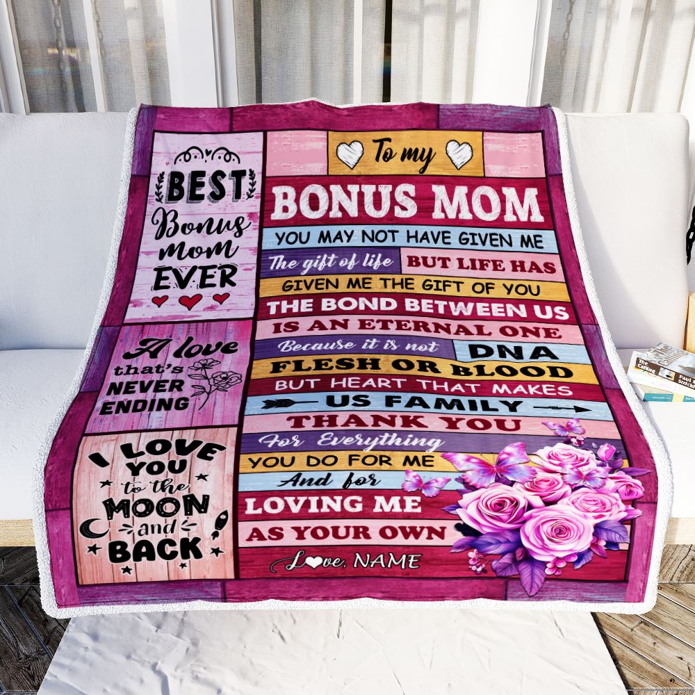 Stepmom Mothers Day Gift Blanket, To My Bonus Mom Given Me The