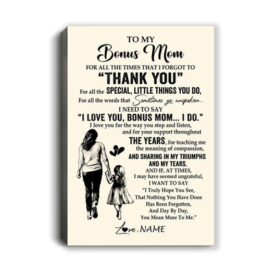 Personalized To My Bonus Mom Canvas From Daughter For All The Times That I Forgot To Thank You Stepmom Birthday Mothers Day Christmas Custom Wall Art Print Framed Canvas | teecentury