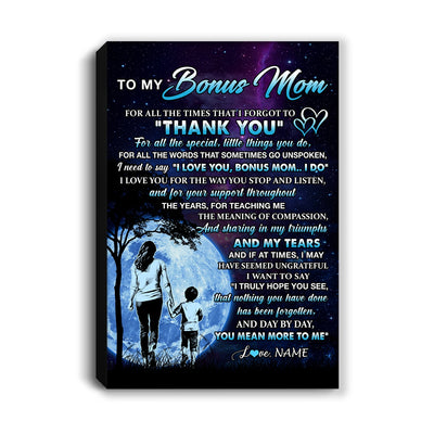 Personalized To My Bonus Mom Canvas From Stepson Thank You Day By Day Stepmom Birthday Mothers Day Thanksgiving Christmas Custom Wall Art Print Framed Canvas | teecentury