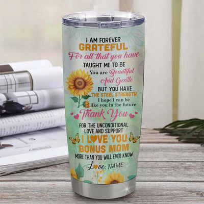 Personalized To My Bonus Mom Tumbler From Step Daughter Stainless Steel Sunflower Forever Grateful Stepmom Gift Birthday Mothers Day Christmas Travel Mug | teecentury