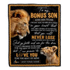 Personalized To My Bonus Son Blanket From Bonus Dad Stepfather You Will Never Lose Lion Stepson Birthday Gifts Graduation Christmas Customized Fleece Blanket | teecentury