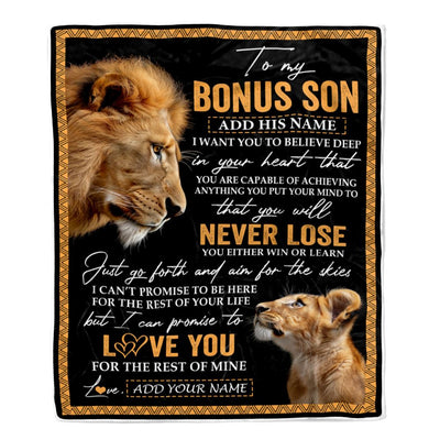 Personalized To My Bonus Son Blanket From Bonus Dad Stepfather You Will Never Lose Lion Stepson Birthday Gifts Graduation Christmas Customized Fleece Blanket | teecentury
