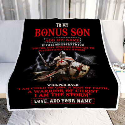 Personalized To My Bonus Son Blanket From Stepdad For Men Warrior Knight Templar I Am The Storm Stepson Birthday Gifts Christmas Customized Fleece Blanket | teecentury