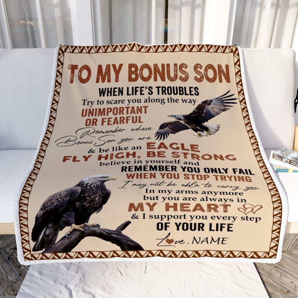 Personalized To My Bonus Son Blanket From Stepdad When Life's Troubles Try To Scare You Along The Way Eagle Stepson Birthday Christmas Custom Fleece Blanket | teecentury