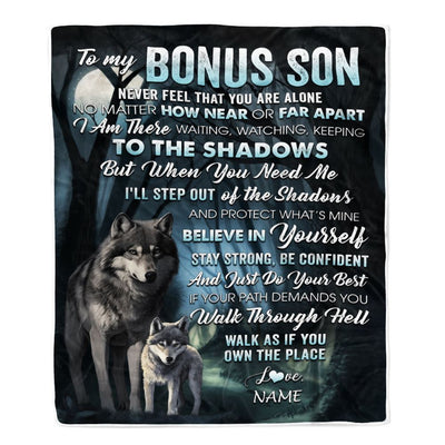 Personalized To My Bonus Son Blanket From Stepfather Never Feel That You Are Alone Wolf Stepson Birthday Graduation Christmas Customized Gift Fleece Blanket | teecentury