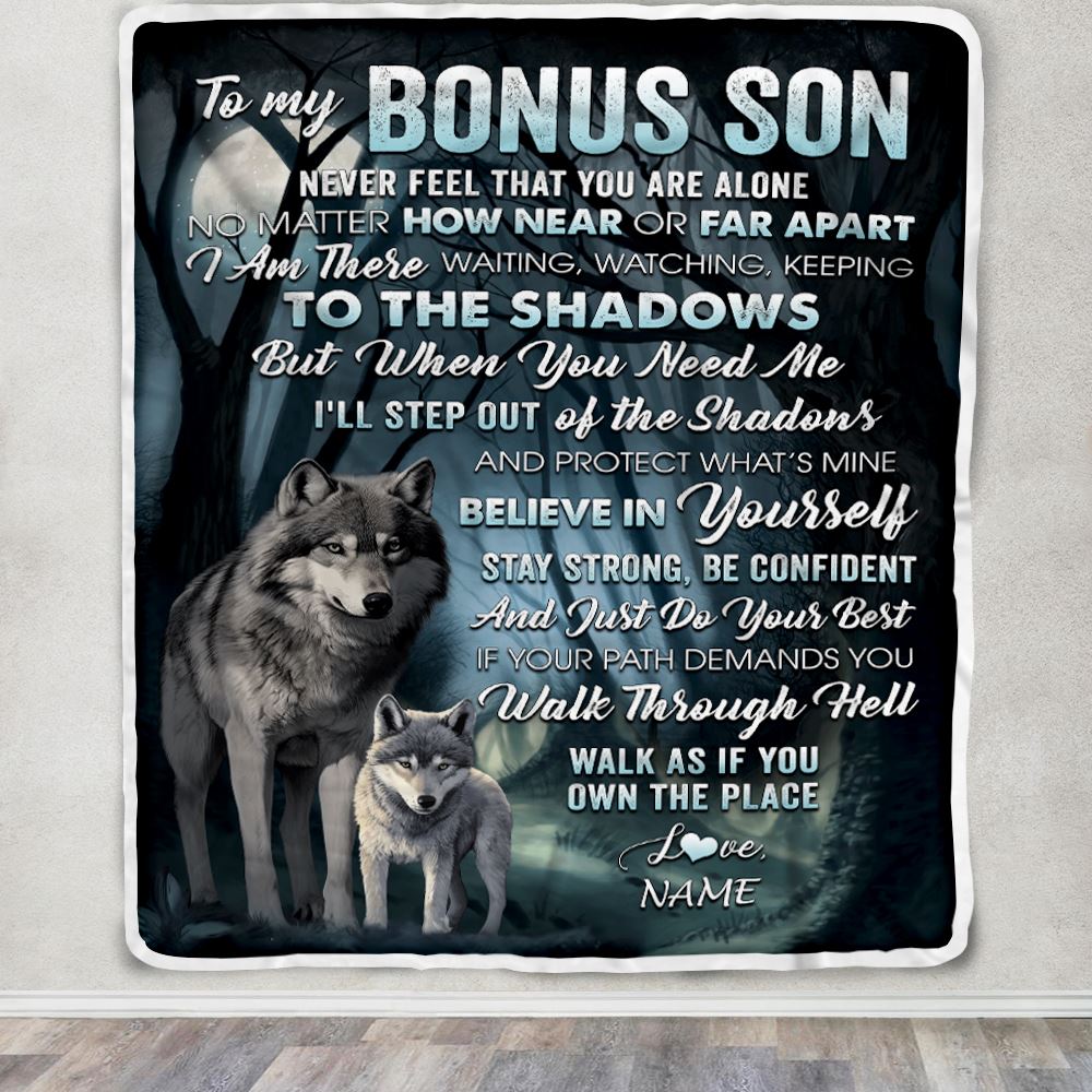 Personalized To My Bonus Son Blanket From Stepfather Never Feel That You Are Alone Wolf Stepson Birthday Graduation Christmas Customized Gift Fleece Blanket | teecentury