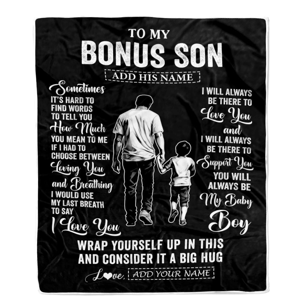 Personalized To My Bonus Son Blanket From Stepfather Stepdad Sometimes It's Hard Stepson Birthday Gifts Graduation Christmas Customized Fleece Throw Blanket | teecentury