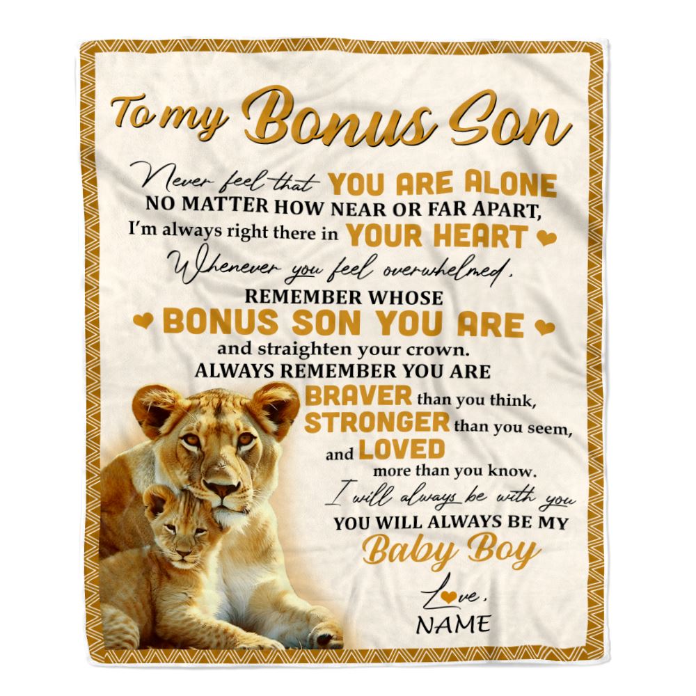 Personalized To My Bonus Son Blanket From Stepmom Lion Never Feel That You Are Alone Great Stepson Birthday Graduation Christmas Bed Fleece Throw Blanket | teecentury