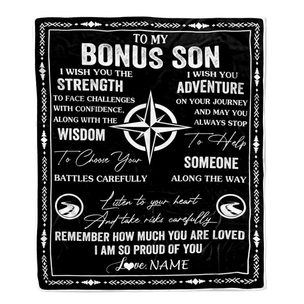 Personalized To My Bonus Son Blanket From Stepmom Stepdad I Wish You The Strength Stepson Birthday Gifts Graduation Christmas Customized Fleece Throw Blanket | teecentury