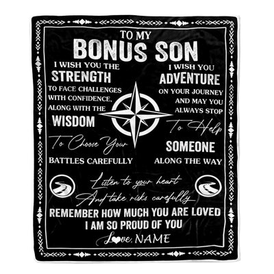Personalized To My Bonus Son Blanket From Stepmom Stepdad I Wish You The Strength Stepson Birthday Gifts Graduation Christmas Customized Fleece Throw Blanket | teecentury