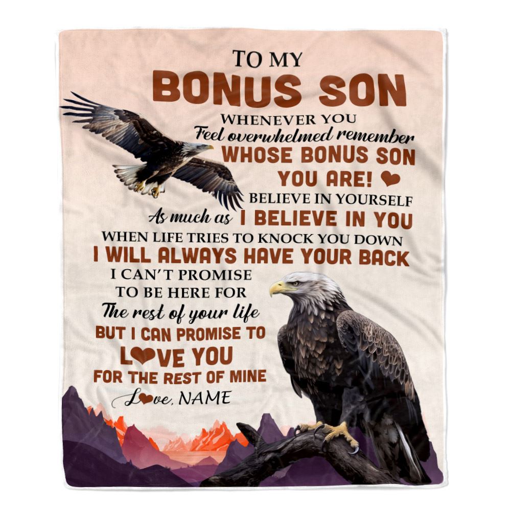 Personalized To My Bonus Son Blanket From Stepmom Stepdad Whenever You Feel Eagle Stepson Birthday Gifts Graduation Christmas Customized Fleece Throw Blanket | teecentury
