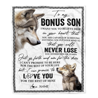 Personalized To My Bonus Son Blanket From Stepmom Stepdad You Will Never Lose Wolf Stepson Birthday Graduation Christmas Customized Bed Quilt Fleece Blanket | teecentury