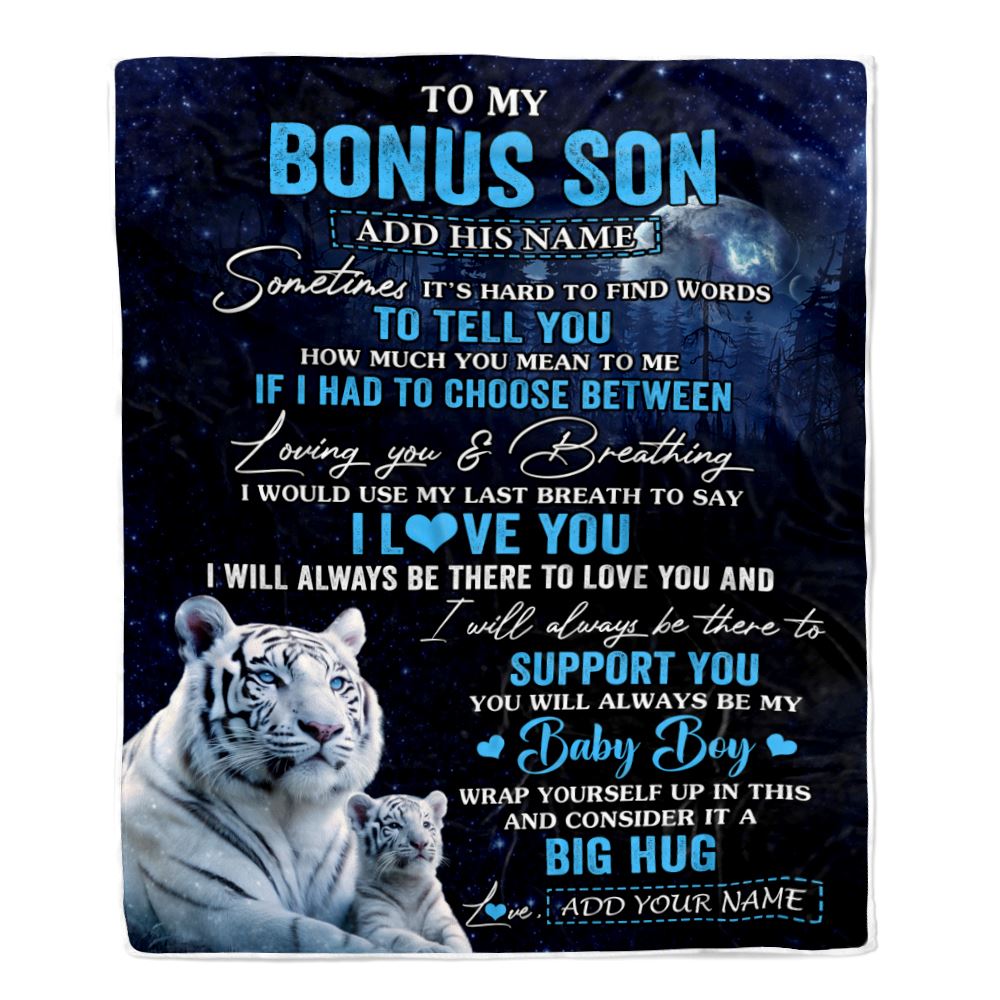 Personalized To My Bonus Son Blanket From Stepmother Sometimes It's Hard White Tiger Stepson Birthday Gifts Graduation Christmas Customized Fleece Blanket | teecentury