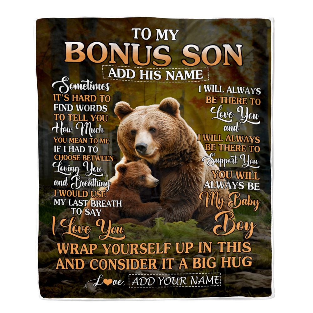 Personalized To My Bonus Son Blanket From Stepmother Stepdad Sometimes It's Hard Bear Stepson Birthday Gifts Graduation Christmas Customized Fleece Blanket | teecentury