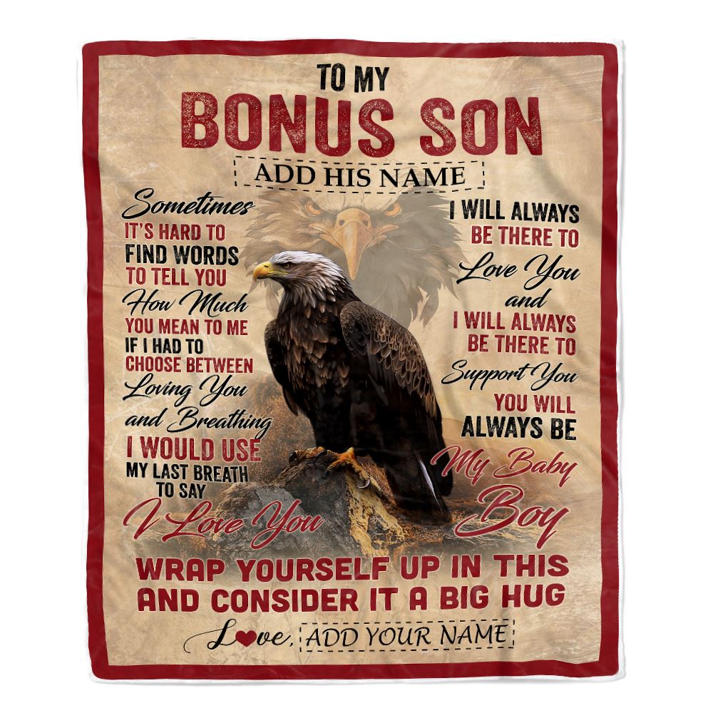 Personalized To My Bonus Son Blanket From Stepmother Stepdad Sometimes It's Hard Eagle Stepson Birthday Gifts Graduation Christmas Customized Fleece Blanket | teecentury