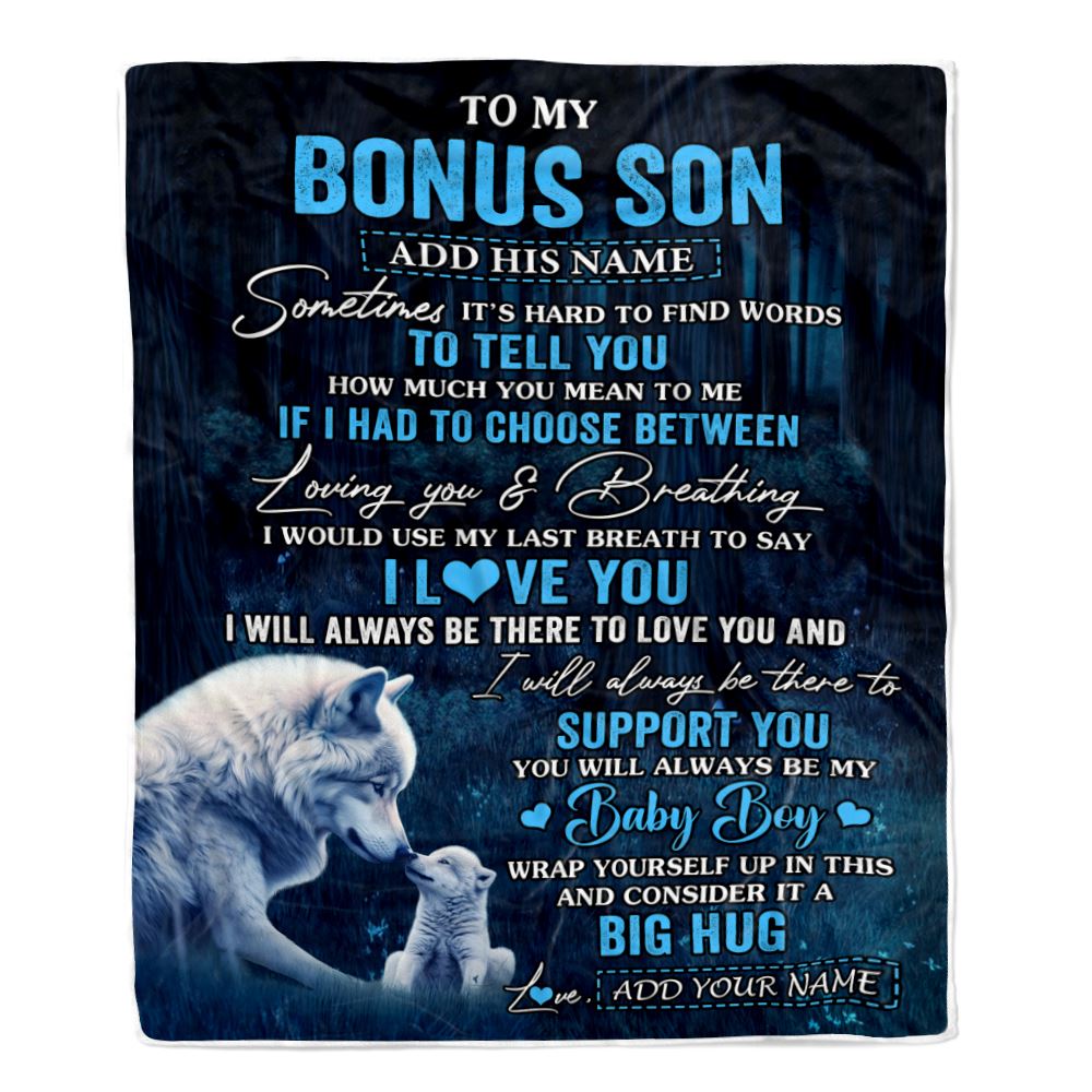 Personalized To My Bonus Son Blanket From Stepmother Stepdad Sometimes It's Hard Wolf Stepson Birthday Gifts Graduation Christmas Customized Fleece Blanket | teecentury