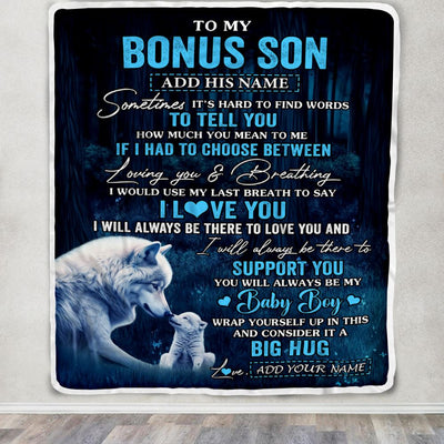 Personalized To My Bonus Son Blanket From Stepmother Stepdad Sometimes It's Hard Wolf Stepson Birthday Gifts Graduation Christmas Customized Fleece Blanket | teecentury