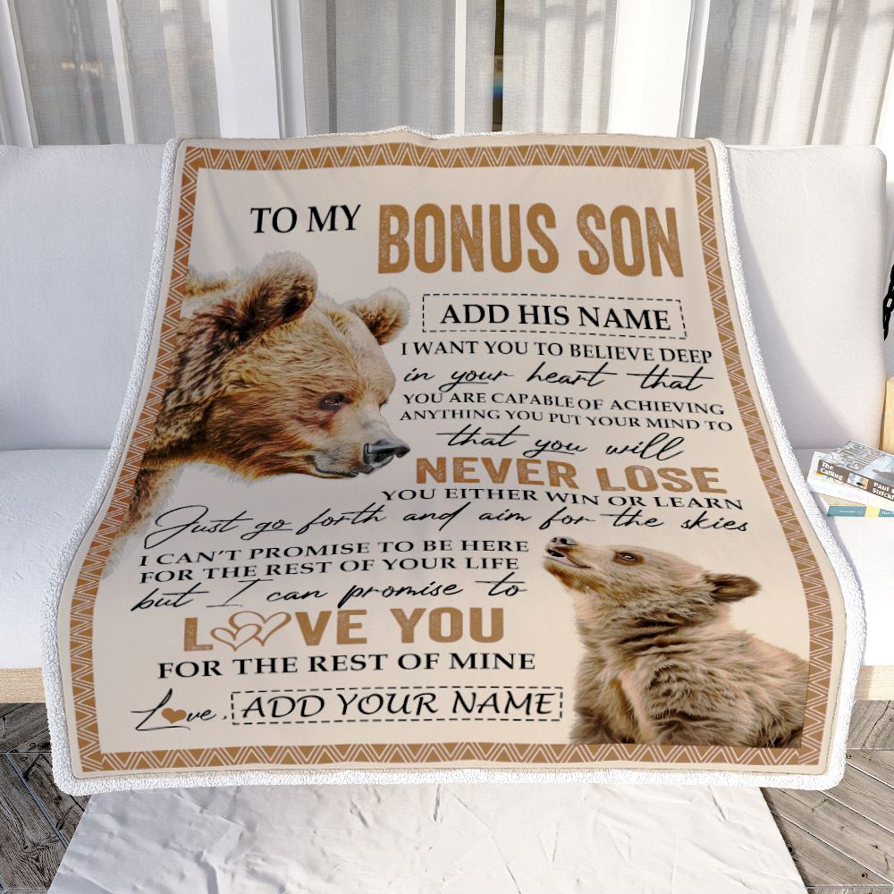 Personalized To My Bonus Son Blanket From Stepmother Stepdad You Will Never Lose Bear Stepson Birthday Gifts Graduation Christmas Customized Fleece Throw Blanket | teecentury