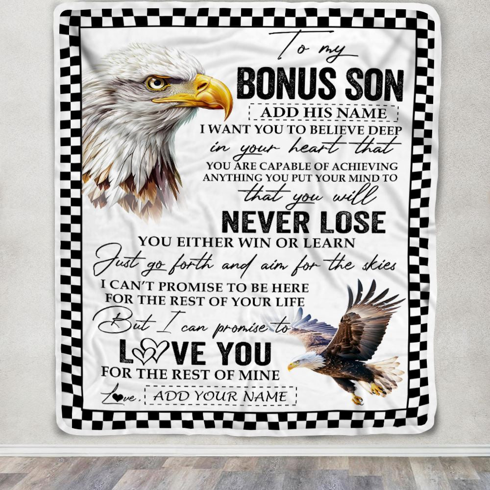 Personalized To My Bonus Son Blanket From Stepmother Stepdad You Will Never Lose Eagle Stepson Birthday Gifts Graduation Christmas Customized Fleece Blanket | teecentury
