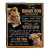 Personalized To My Bonus Son Blanket From Stepmother Stepmom You Will Never Lose Lion Stepson Birthday Gifts Graduation Christmas Customized Fleece Blanket | teecentury