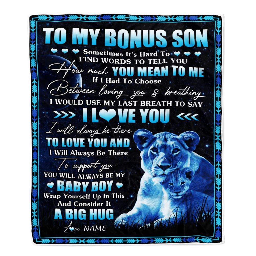 Personalized To My Bonus Son Blanket From Stepmother You Mean Yo Me My Baby Boy Lion Stepdaughter Birthday Graduation Christmas Customized Fleece Blanket | teecentury