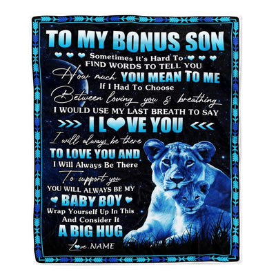 Personalized To My Bonus Son Blanket From Stepmother You Mean Yo Me My Baby Boy Lion Stepdaughter Birthday Graduation Christmas Customized Fleece Blanket | teecentury
