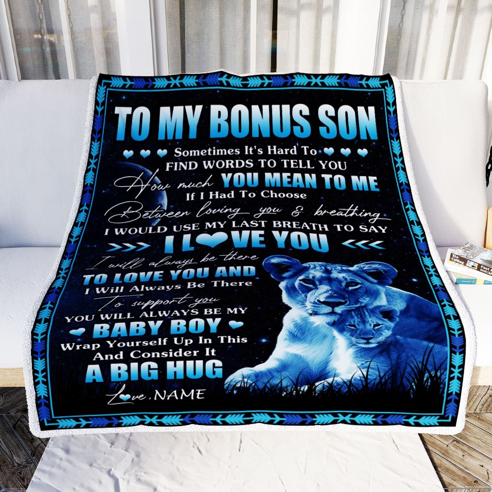 Personalized To My Bonus Son Blanket From Stepmother You Mean Yo Me My Baby Boy Lion Stepdaughter Birthday Graduation Christmas Customized Fleece Blanket | teecentury