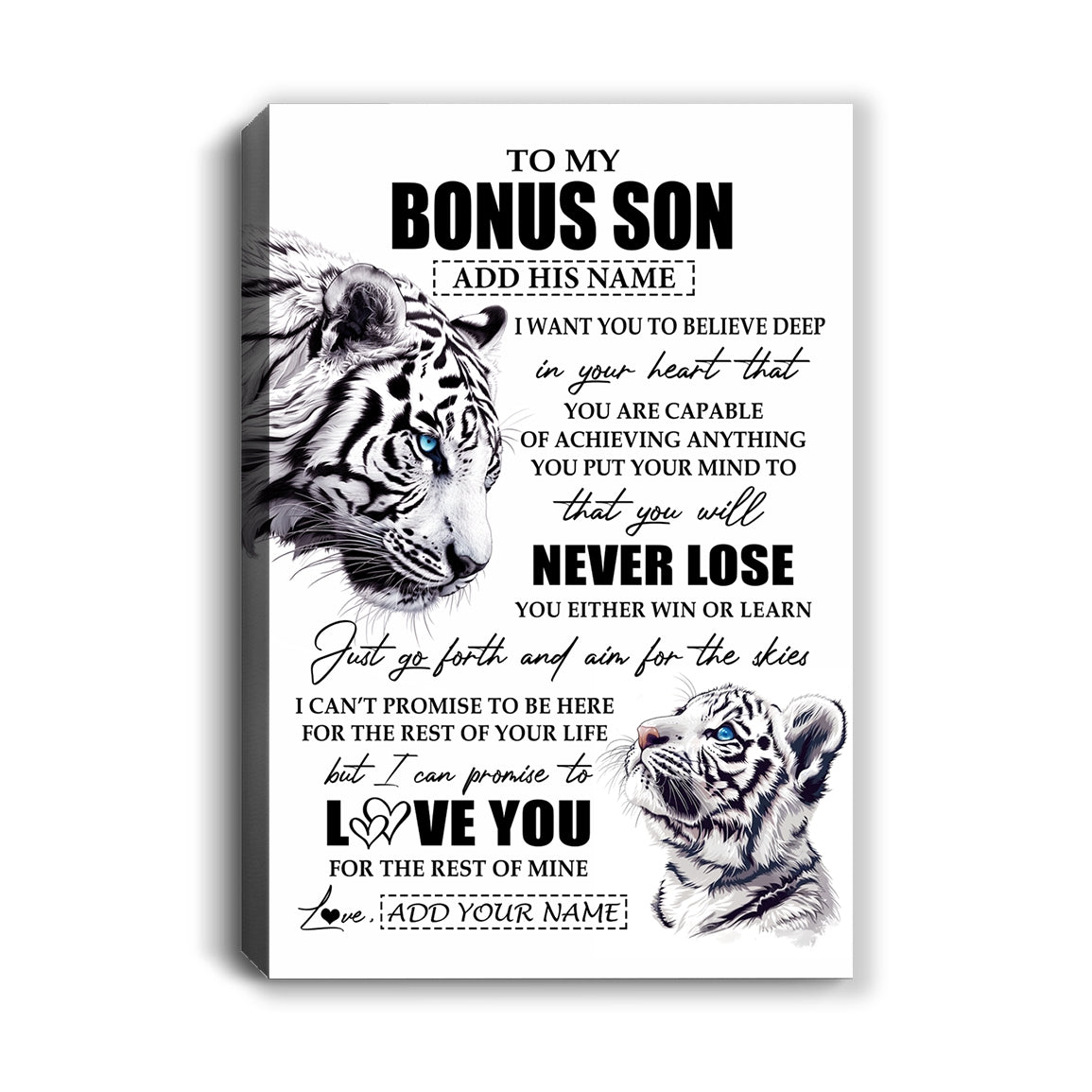 Personalized To My Bonus Son Canvas From Stepmother Stepdad You Will Never Lose White Tiger Stepson Birthday Gifts Christmas Custom Wall Art Print Framed Canvas | teecentury