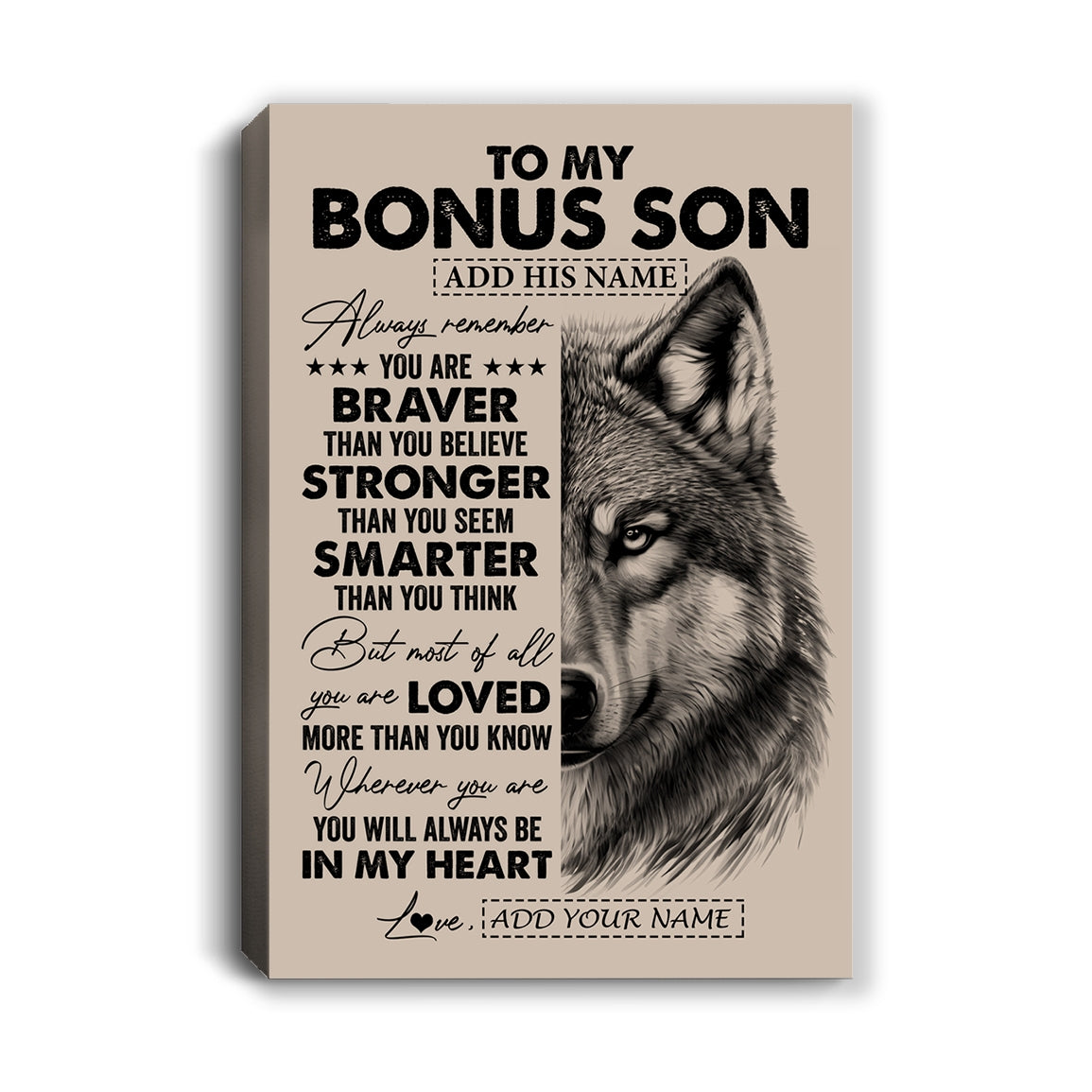 Personalized To My Bonus Son Canvas From Stepmother Stepfather Wolf Braver Stronger Smarter Stepson Birthday Graduation Christmas Custom Wall Art Print Framed Canvas | teecentury